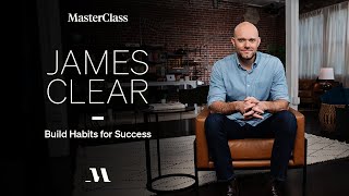 Small Habits that Make a Big Impact on Your Life | Official Trailer | MasterClass
