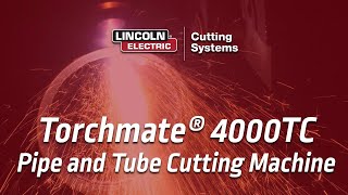 Torchmate® 4000TC   Pipe and Tube Cutting Machine