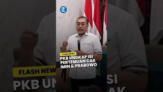 PKB Ungkap Isi Pertemuan Cak Imin dan Prabowo