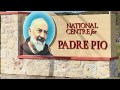 Welcome to the National Centre for Padre Pio!