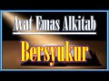 AYAT EMAS ALKITAB TENTANG BERSYUKUR