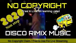 NO COPYRIGHT DISCO REMIX MUSIC 2020 FREE LIVE STREAMING USED