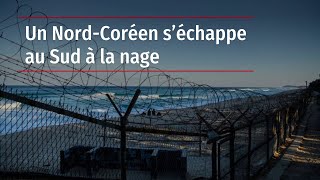 Un Nord-Coréen s’échappe au Sud à la nage
