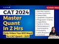 CAT 2024 Quant Complete Revision Part-2 | Master Every CAT Quantitative Aptitude Topics in 2 Hours