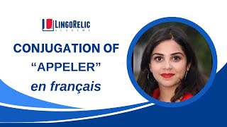 French verb conjugation- Appeler- to call (L'indicatif présent)