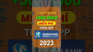 Hướng dẫn đăng ký tài khoản Shinhan Bank tại nhà nhận ngay 500.000₫ miễn phí - Kiếm tiền Online 2023