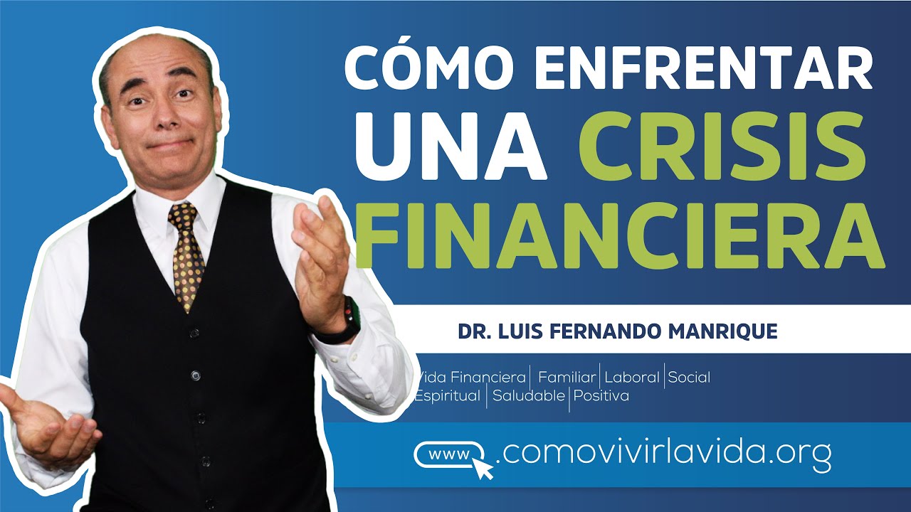 CÓMO ENFRENTAR UNA CRISIS FINANCIERA - YouTube