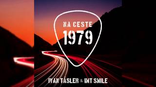 Ivan Tásler \u0026 IMT Smile – Iné to už nebude (Official Audio)