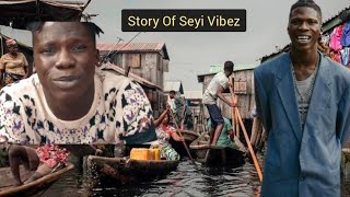 Story Of Seyi Vibez ( Before The Fame)