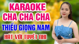 Karaoke Song Ca Cha Cha Cha Thiếu Giọng Nam | Hát với Tuyết Nhi
