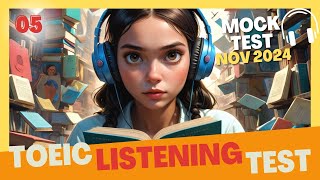 05 - TOEIC Listening Test Nov 2024 | Mock Exam Practice