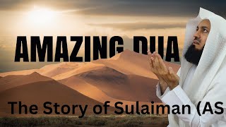 Finding Forgiveness: The Story of Sulaiman (AS) and Your Connection with Allah- Mufti menk