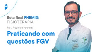 Reta final FHEMIG: Fisioterapia - Prof. Frederico Kochem