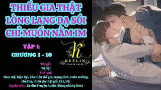 [FULL ] TẬP 1 - THIẾU GIA THẬT LÒNG LANG DẠ SÓI CHỈ MUỐN NẰM IM (Chương 1-10) - Tứ Dật