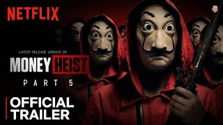 money heist session 5 official trailer | Netflix original