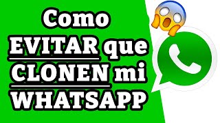 Como EVITAR que CLONEN mi WHATSAPP