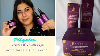 My Night Time Skin Care Routine Ft Pilgrim India Secrets of Vinotherapie Range Products Review