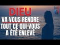 DIEU TRAVAILLE POUR RESTAURER TOUT CE QUI VOUS A ÉTÉ ENLEVÉ | Dévotionnel | Inspiration | Foi