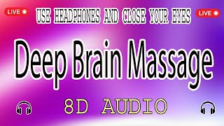 Deep Brain Massage with 8D Audio Binaural Beats" (8D Audio)