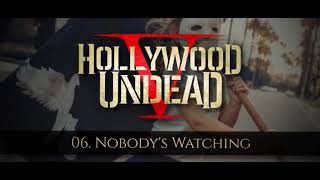 Hollywood Undead - Nobody's Watching [w/Lyrics]