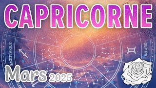 ♑CAPRICORNE MARS 2025 - VOUS TOURNEZ UNE PAGE IMPORTANTE !