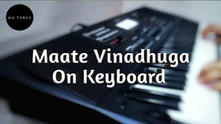 Maate Vinadhuga Song 🎵 Cover On Keyboard || MK TUNES