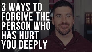 How to Forgive Someone Who Has Hurt You Deeply (Christian/Bible/Forgiveness)