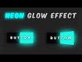 Neon Button Animation Effects on Hover | How to Create Glowing Button with HTML & CSS