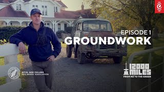 12,000 Miles | Episode 1: Ground Work | RNZ