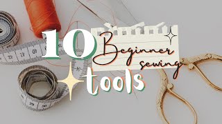 10 Beginner Sewing Supplies