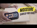 What's moisture content in wood - And why should I care?