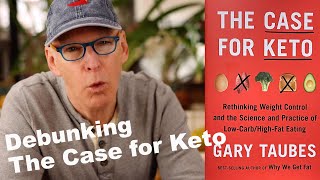 Debunking Gary Taubes and The Case for Keto