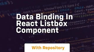 Data binding in react listbox component