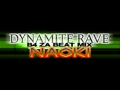 NAOKI - DYNAMITE RAVE (B4 ZA BEAT MIX) [HQ]