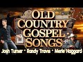 Old Country Gospel 🌟 Country Gospel Music Playlist - Top Country Gospel Songs Of All Time