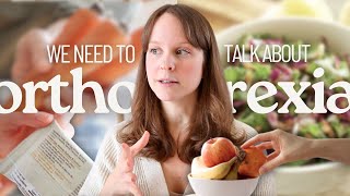 We Need to Talk About This... | Disordered Eating + Orthorexia