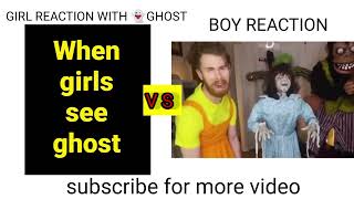 girls reaction with ghost 👻 🆚 boys reaction with ghost || girls vs boys ||