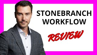 🔥 Stonebranch Workflow Review: A Powerful Automation Tool for Streamlined Business Operations