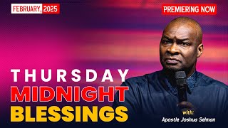 THURSDAY MIDNIGHT BLESSINGS, 13TH FEBRUARY 2025 - Apostle Joshua Selman Good Word