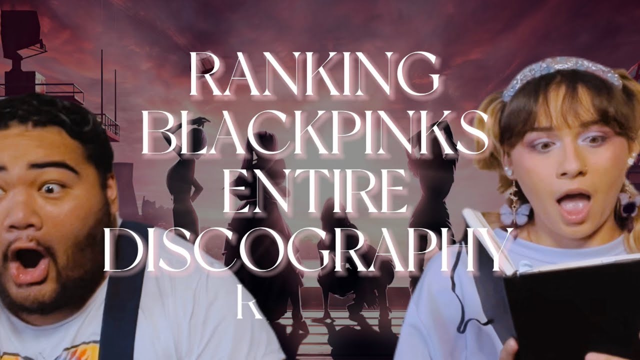 Ranking Blackpink's ENTIRE Discography - YouTube