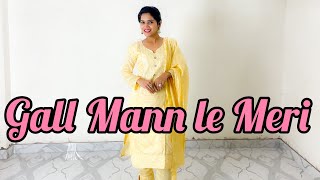 Gall Mann Le Meri | Ammy Virk | Gurlez Akhtar | Punjabi Dance | Dance Cover By Seema Rathore