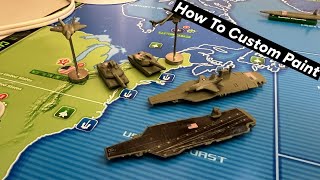 How To Custom Paint Units Global War/ Axis and Allies