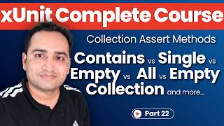 XUnit Collection Assertions - Assert.Contains, Assert.All, Assert.Empty | XUnit Tutorial #22