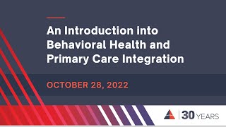 An Introduction into Behavioral Health and Primary Care Integration