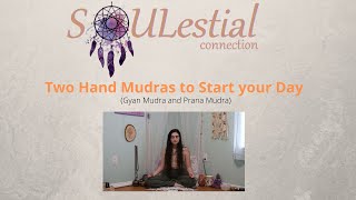 Two Hand Mudras to Start your Day