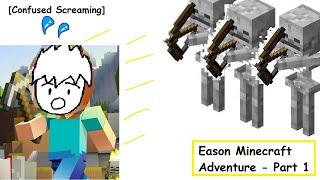 Eason Minecraft Adventure - Part 1