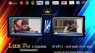 Phương Vinh (Phúc Thịnh) VS Chiêm Hồng Thái (Arena) Vòng Tứ kết 3 | Giải 3C Lux Pro