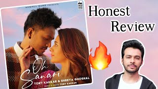 OH SANAM - Review Tony Kakkar & Shreya Ghoshal | Hiba Nawab | Anshul Garg | Satti | Hindi Song 2021