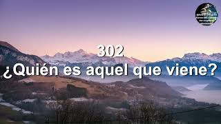 Himnario Adventista Antiguo... Himno # 302 Quien es aquel que viene