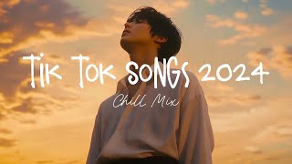 Tiktok songs 2024 🍄 Best tiktok songs 2024 ~ Trending song latest